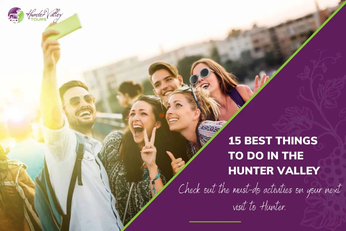 15 Best Things to Do in the Hunter Valley