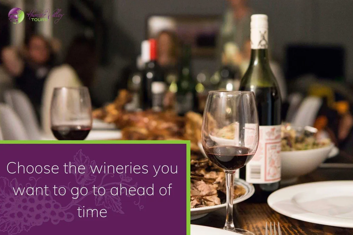 Choose the wineries you want to go to ahead of time