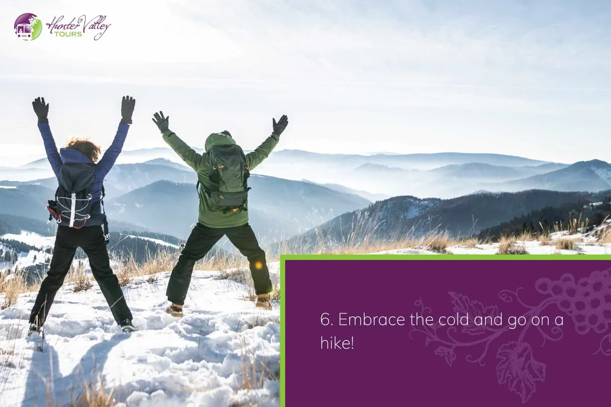 Embrace the cold and go on a hike!
