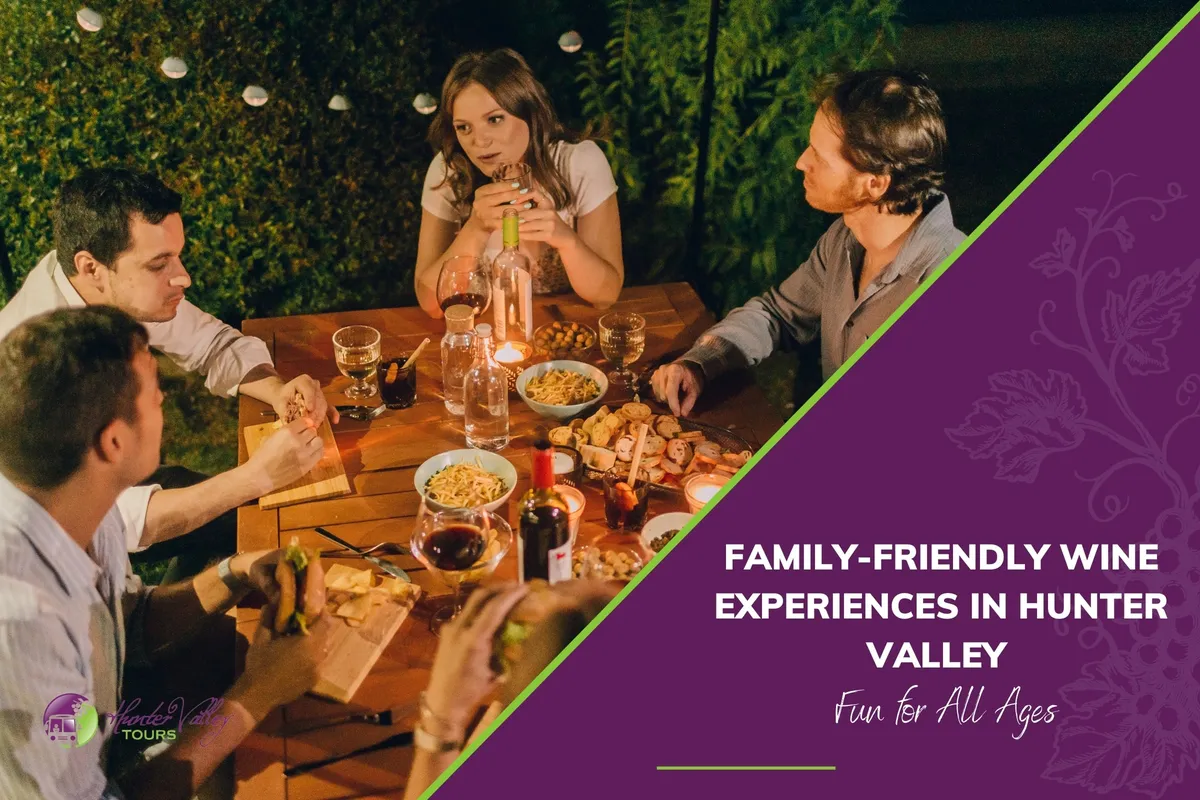 Family-Friendly Wine Experiences in Hunter Valley for All Ages