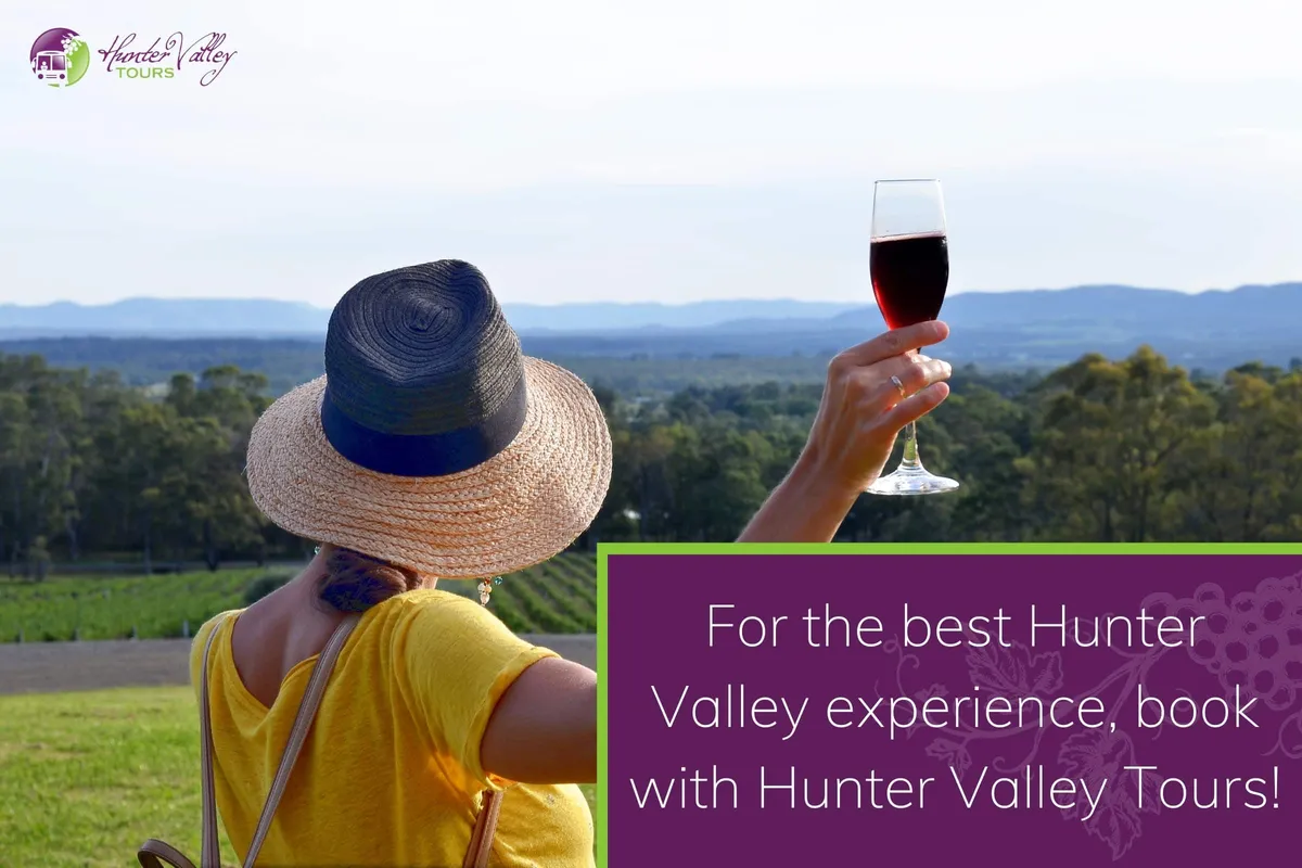 For the best Hunter Valley experience, book with Hunter Valley Tours!