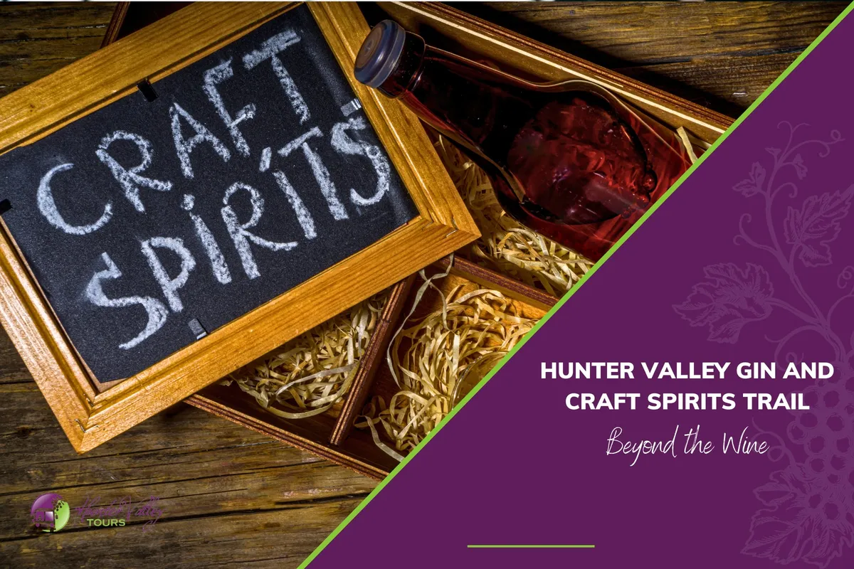 Hunter Valley Gin and Craft Spirits Trail: Beyond the Wine