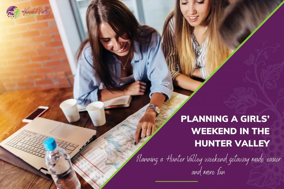Planning a Girls’ Weekend in the Hunter Valley