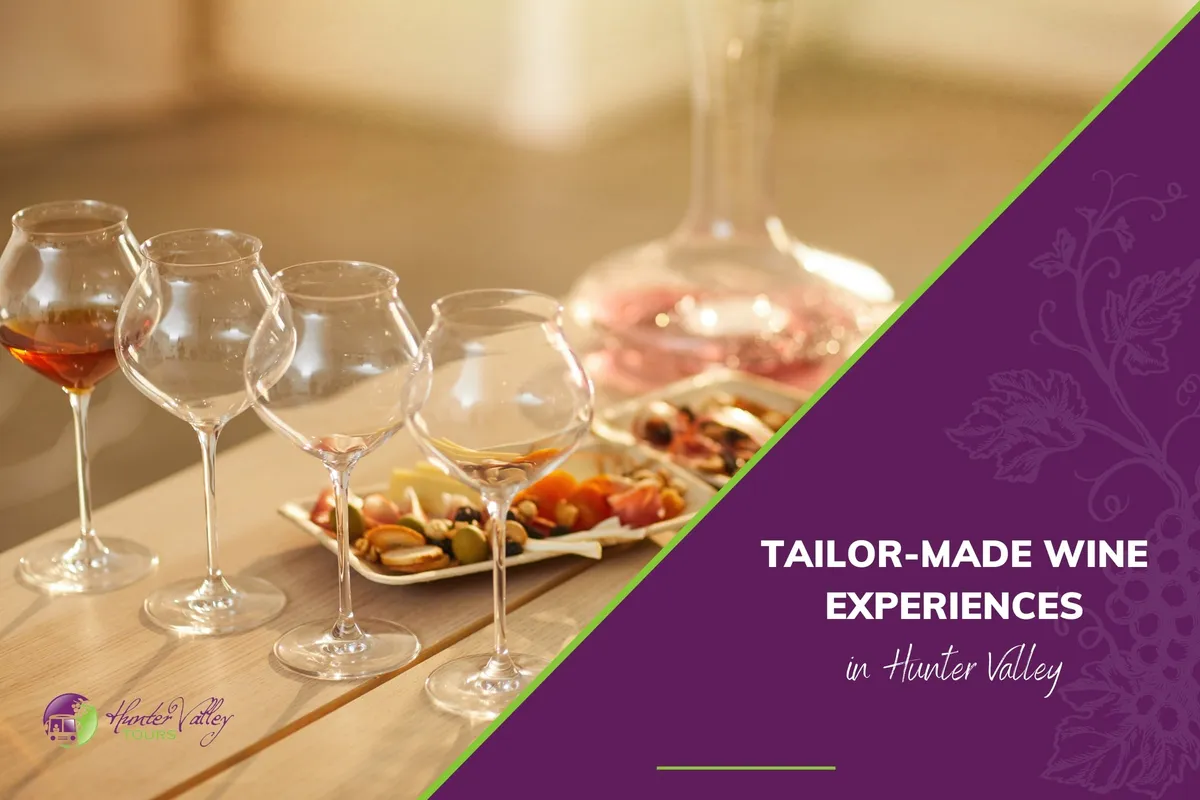 Tailor-Made Wine Experiences in Hunter Valley