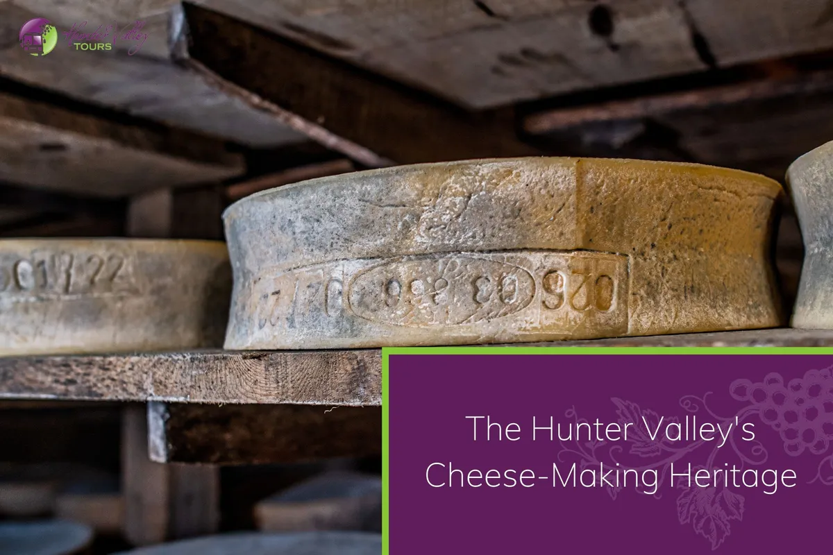 The Hunter Valley's Cheese-Making Heritage