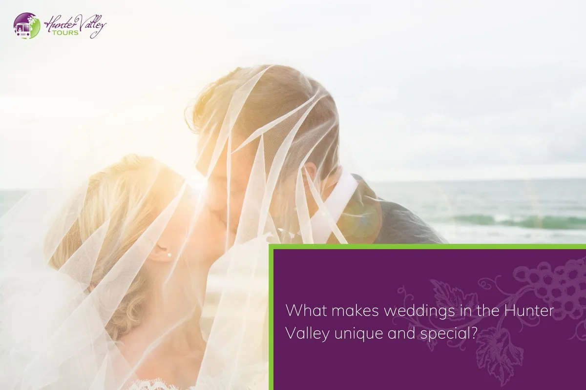 What makes weddings in the Hunter Valley unique and special?